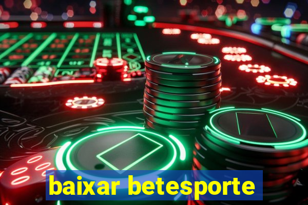 baixar betesporte